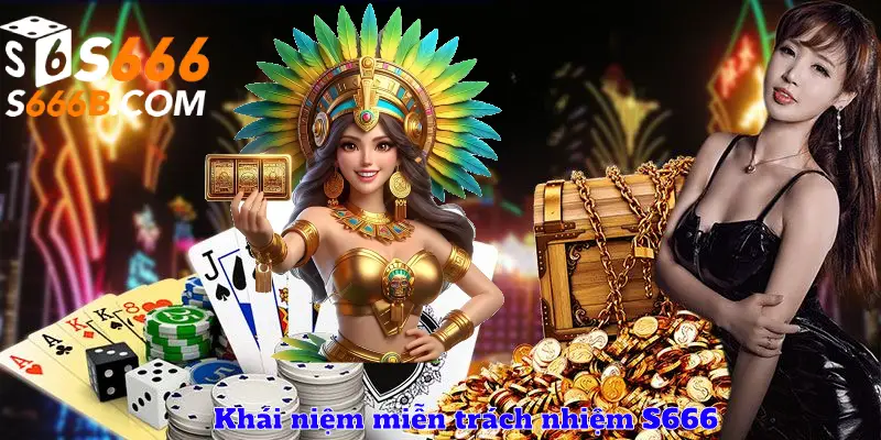 Khái niệm miễn trách nhiệm S666