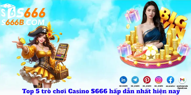 Top 5 trò chơi Casino S666 hấp dẫn nhất hiện nay